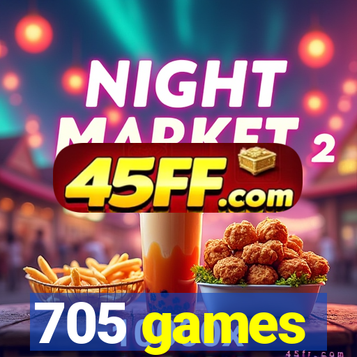 705 games